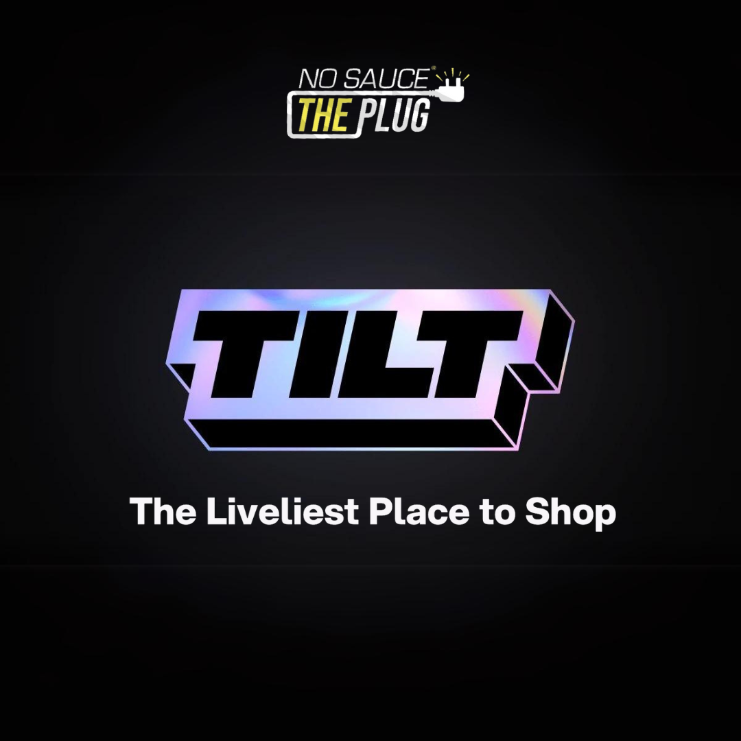 No Sauce x Tilt App - A New Way To Shop